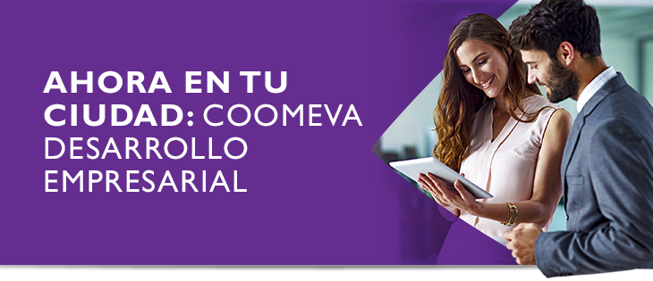 Ahora en tu ciudad: Coomeva Desarrollo Empresarial